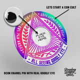 All Seeing Googly Eye Rainbow Pin Con-Cult!