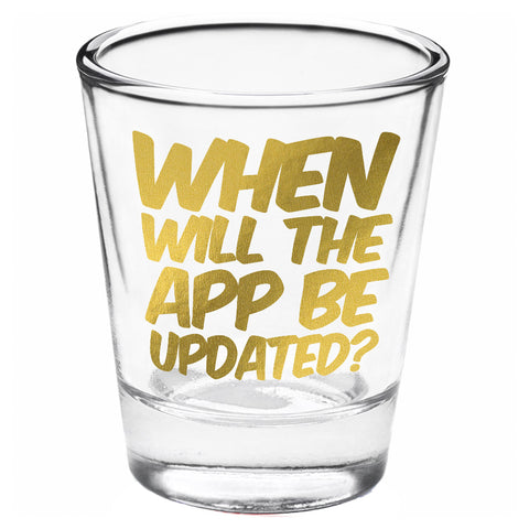 App Shot Glass, PROST! (print is in Black not gold)